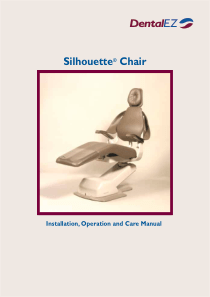 DentalEZ Silhouette Chair - User and maintenance manual