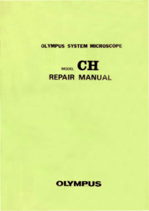 Olympus CH Microscopes - Service manual