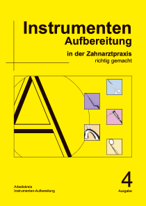 Instrumenten Aufbereitung in der Zahnarztpraxis